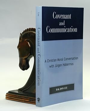 Seller image for COVENANT AND COMMUNICATION: A Christian Moral Conversation with Jurgen Habermas for sale by Arches Bookhouse