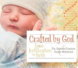 Seller image for Crafted by God : From Fertilization to Birth for sale by GreatBookPrices