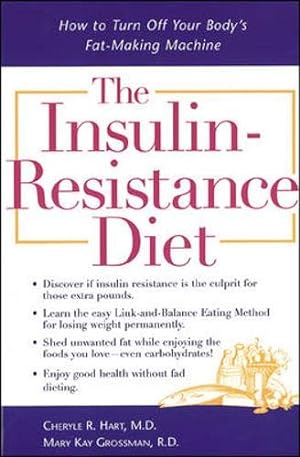 Image du vendeur pour The Insulin-Resistance Diet : How to Turn Off Your Body's Fat-Making Machine mis en vente par Reliant Bookstore