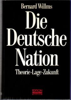 Bild des Verkufers fr Die deutsche Nation. Theorie, Lage, Zukunft. zum Verkauf von Leonardu