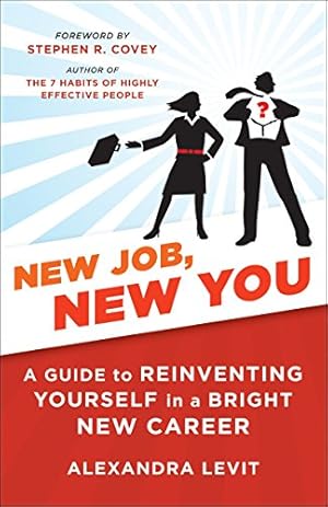 Seller image for New Job, New You: A Guide to Reinventing Yourself in a Bright New Career for sale by WeBuyBooks
