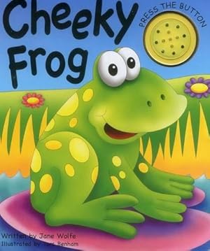 Bild des Verkufers fr Cheeky Frog (A Noisy Book) zum Verkauf von WeBuyBooks