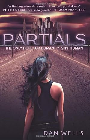 Seller image for Partials. by Dan Wells for sale by WeBuyBooks