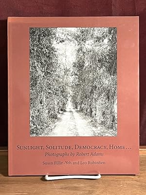 Bild des Verkufers fr Sunlight, Solitude, Democracy, Home: Photographs by Robert Adams zum Verkauf von Amatoria Fine Art Books, IOBA, CALIBA