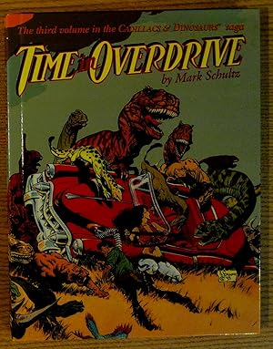 Image du vendeur pour Time in Overdrive (Cadillacs & Dinosaurs Vol. 3) mis en vente par Pistil Books Online, IOBA