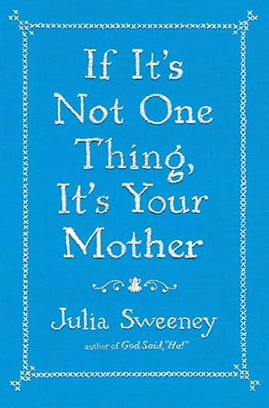 Seller image for If It's Not One Thing, It's Your Mother for sale by Reliant Bookstore