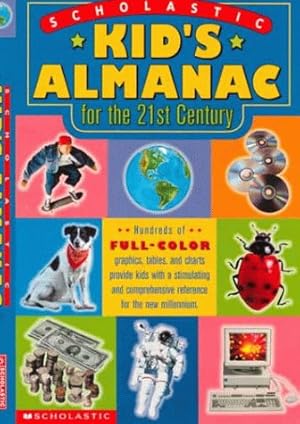 Image du vendeur pour Scholastic Kid's Almanac for the 21st Century mis en vente par Reliant Bookstore