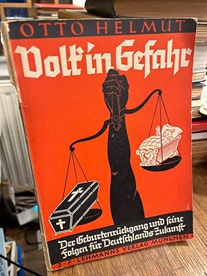 Volk in Gefahr. Der Geburtenrückgang und seine Folgen für Deutschlands Zukunft. Mit einem Schlußw...