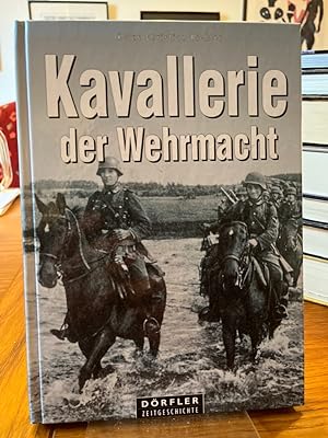 Seller image for Kavallerie der Wehrmacht. (= Drfler Zeitgeschichte). for sale by Antiquariat Hecht