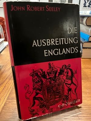 Image du vendeur pour Die Ausbreitung Englands. Bis zur Gegenwart fortgefhrt von Michael Freund. Aus dem Englischen bertragen von Dora Schll-Regenbogen. (=Bibliothek der Weltgeschichte). mis en vente par Altstadt-Antiquariat Nowicki-Hecht UG