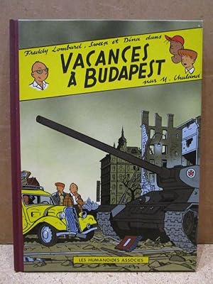 Seller image for Freddy Lombard, tome 4, Vacances  Budapest (Tirage de Tte numrot et sign). for sale by Librairie Diogne SARL