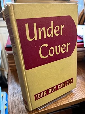 Bild des Verkufers fr Under cover. My four years in the Nazi underworld of America. The amazing revelation of how Axis agents and our enemies within are now plotting to destroy the United States. zum Verkauf von Altstadt-Antiquariat Nowicki-Hecht UG