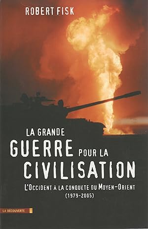 Bild des Verkufers fr La grande guerre pour al civilisation . zum Verkauf von Librera Astarloa