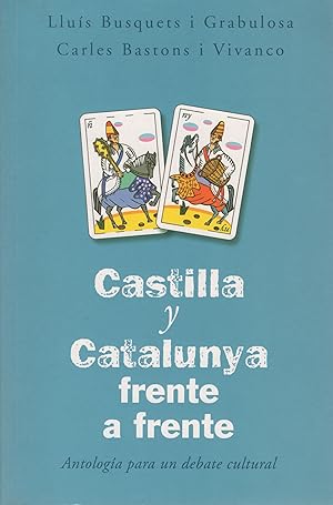 Seller image for Castilla y Catalunya frente a frente . for sale by Librera Astarloa