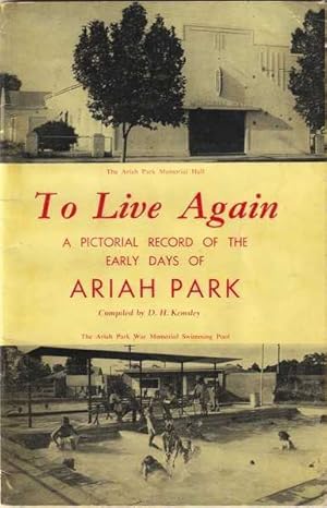 To Live Again: A Pictorial Record of the Early Days of Ariah Park