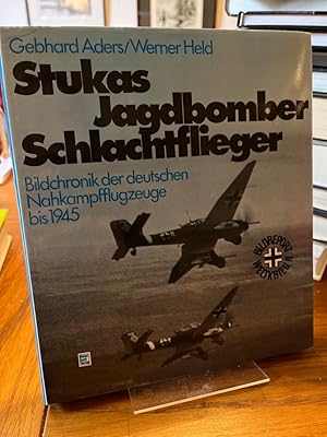 Seller image for Stukas, Jagdbomber, Schlachtflieger. Bildchronik der deutschen Nahkampfflugzeuge bis 1945. (= Bildreport Weltkrieg II [zwei]). for sale by Altstadt-Antiquariat Nowicki-Hecht UG