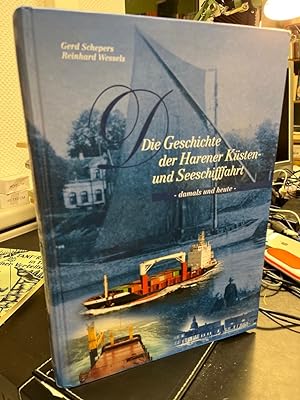 Seller image for Die Geschichte der Harener Binnen-, Ksten- und Seeschifffahrt. Damals und heute. for sale by Altstadt-Antiquariat Nowicki-Hecht UG