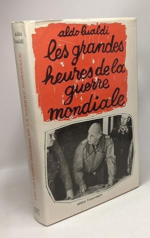 Seller image for Les grandes heures de la guerre mondiale for sale by crealivres