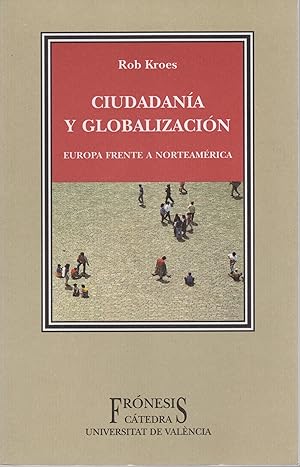 Bild des Verkufers fr Ciudadana y globalizacin. Europa frente a Norteamrica . zum Verkauf von Librera Astarloa