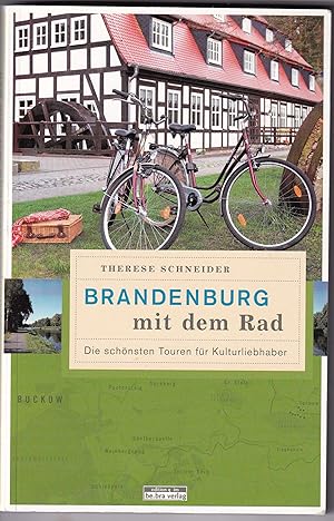 Image du vendeur pour Brandenburg mit dem Rad: Die schnxten Touren fr Kulturliebhaber mis en vente par Kultgut