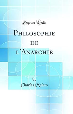 Seller image for Philosophie de l'Anarchie (Classic Reprint) for sale by WeBuyBooks