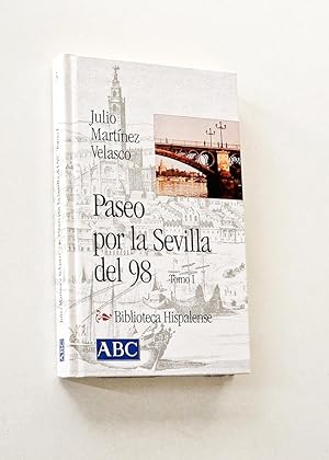 Bild des Verkufers fr PASEO POR LA SEVILLA DEL 98. Tomo I. (Col. Biblioteca Hispalense, 9) zum Verkauf von Libros con Vidas