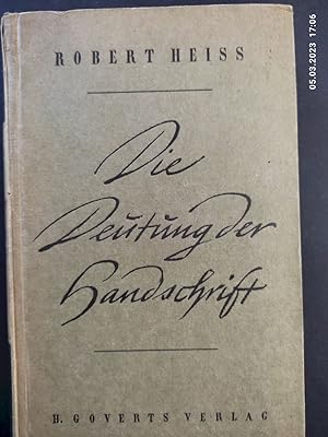 Bild des Verkufers fr Die Deutung der Handschrift. Robert Heiss zum Verkauf von Antiquariat-Fischer - Preise inkl. MWST