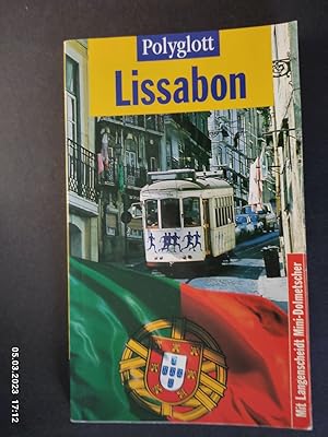 Bild des Verkufers fr Lissabon : [mit Langenscheidt-Mini-Dolmetscher]. [Kt. und Plne: Annette Buchhaupt] / Polyglott-Reisefhrer ; 908 zum Verkauf von Antiquariat-Fischer - Preise inkl. MWST