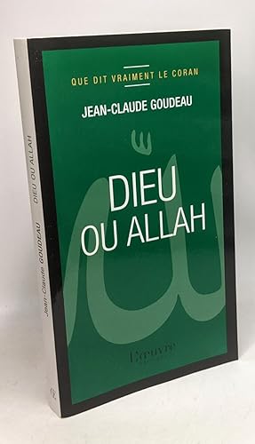 Bild des Verkufers fr Dieu ou Allah / Que dit vraiment le Coran zum Verkauf von crealivres