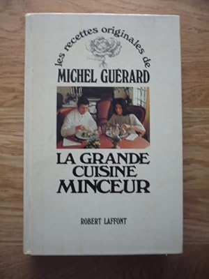 Image du vendeur pour Les recettes originales de Michel GUERARD - La grande cuisine minceur mis en vente par D'un livre  l'autre