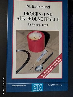 Drogen- und Alkoholnotfälle im Rettungsdienst.