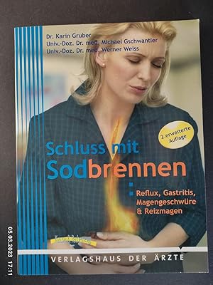 Schluss mit Sodbrennen : Reflux, Gastritis, Magengeschwüre & Reizmagen. Karin Gruber ; Michael Gs...