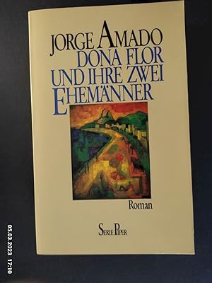 Bild des Verkufers fr Dona Flor und ihre zwei Ehemnner : eine Geschichte von Moral und Liebe ; Roman. Aus dem brasilianischen Portug. von Curt Meyer-Clason / Piper ; Bd. 666 zum Verkauf von Antiquariat-Fischer - Preise inkl. MWST