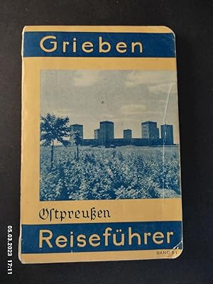 Ostpreußen : Mit Angaben für Automobilisten. Grieben-Reiseführer ; Bd. 54 [a]