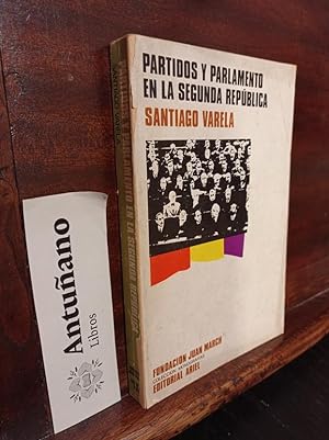 Imagen del vendedor de Partidos y parlamento en la Segunda Repblica a la venta por Libros Antuano