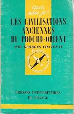 Image du vendeur pour Les civilisations anciennes du Proche-Orient - Georges Contenau mis en vente par Book Hmisphres