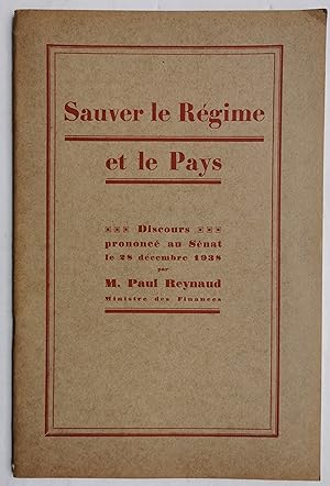 SAUVER le RÉGIME et le PAYS - discours de Paul REYNAUD au Sénat le 28 décembre1938