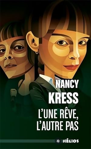 L'une rêve, l'autre pas - Nancy Kress