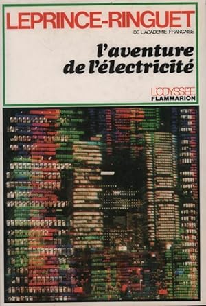 L'aventure de l' lectricit  - Louis Leprince-Ringuet