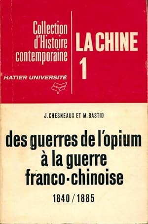 La Chine Tome I : 1840-1885 - M Bastid