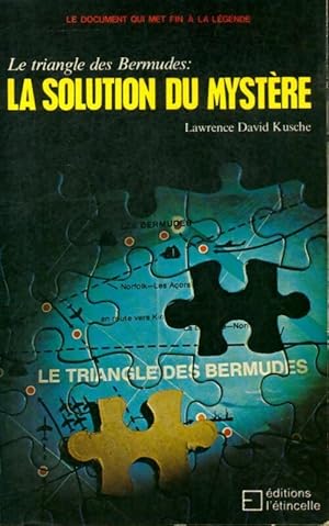 Imagen del vendedor de Le triangle des Bermudes : La solution du myst?re - Lawrence David Kusche a la venta por Book Hmisphres