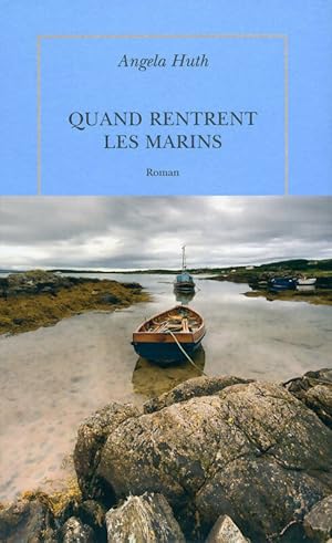 Seller image for Quand rentrent les marins - Angela Huth for sale by Book Hmisphres