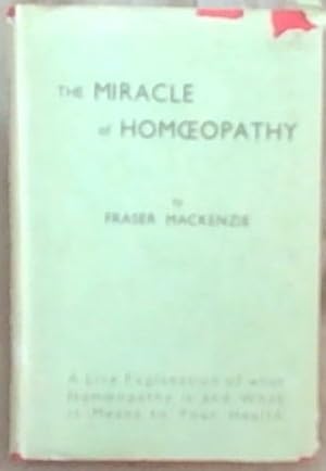 Immagine del venditore per The Miracle of Homeopathy: A Live Explanation of What Homeopathy is and What it Means to Your Health venduto da Chapter 1