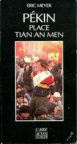 Bild des Verkufers fr P?kin place Tian An Men - Eric Meyer zum Verkauf von Book Hmisphres