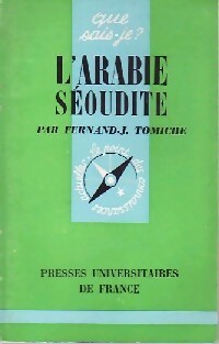 Image du vendeur pour L'Arabie S?oudite - Fernand.-J. Tomiche mis en vente par Book Hmisphres