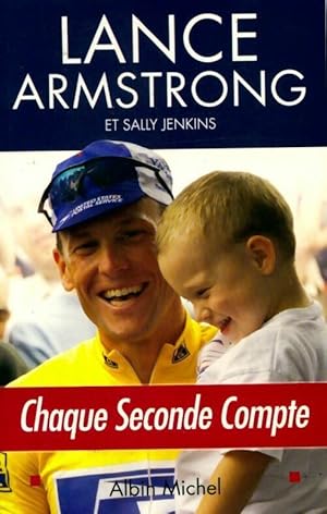 Chaque seconde compte - Lance Armstrong