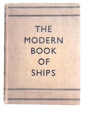 Imagen del vendedor de The Modern Book of Ships a la venta por World of Rare Books