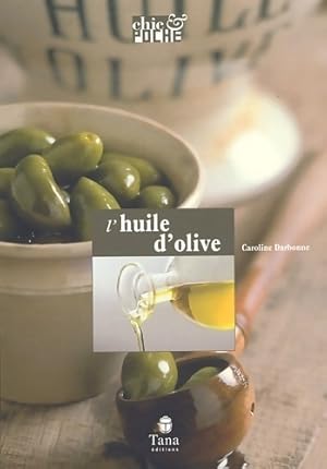 Immagine del venditore per L'huile d'olive - Caroline Darbonne venduto da Book Hmisphres