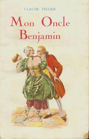 Seller image for Mon oncle Benjamin - Claude Tillier for sale by Book Hmisphres