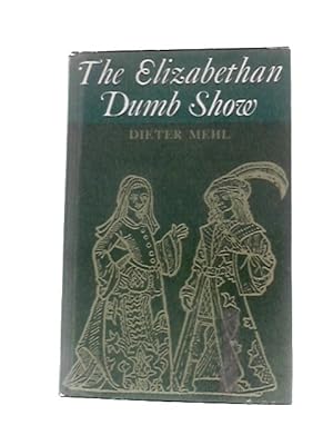 Seller image for Elizabethan Dumb Show for sale by World of Rare Books